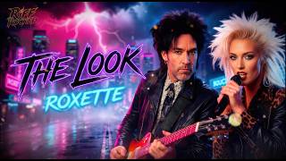 The Look Roxette Cover Rock Version 80s Electrified
