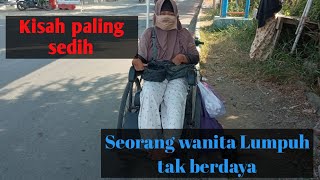 MIRIS BANGET !!! SEORANG WANITA LUMPUH TAK BERDAYA HANYA DENGAN BANTUAN ORANG