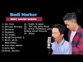 Budi Harkor Best Cover Songs | Lagu Cover Terbaik Budi Harkor | Lagu Nostalgia 2000-an