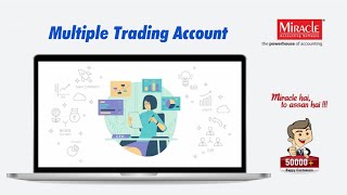 Multiple Trading Account in Miracle Accounting Software