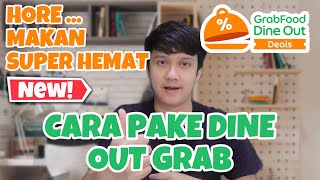 INI YANG KALIAN MAU | MAKAN HEMAT PAKE DINE OUT DEALS DARI GRAB 🔥🔥