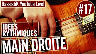 Bassistik Live - Idées rythmiques pour la main droite