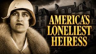 The Heiress Who Owned $300 Million In Mansions But Lived In One Room