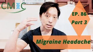 การปวดหัวแบบไมเกรน: Part 3 (Migraine Headache) โดยนายแพทย์จักรีวัชร