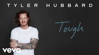 Tyler Hubbard - Tough (Official Audio)