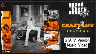 Sultaan - Crazy Life 2 (GTA V version song) Yeah Proof | Rupan Bal | Latest Punjabi Rap Song 2021