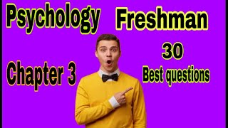 psychology freshman chapter 3 exam questions, freshman psychology chapter 3.