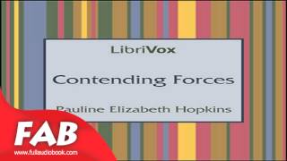 Contending Forces Full Audiobook by Pauline Elizabeth HOPKINS by General Fiction, Romance