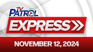 TV Patrol Express November 12, 2024