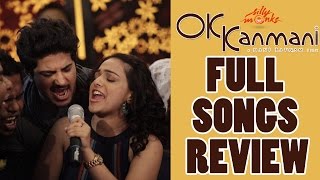 Ok Kanmani Full Songs/AR Rahman/Review/Dulquer Salman/Nithya Menen | Silly Monks