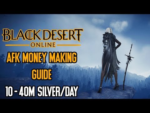 Black Desert Online - AFK Money Making Guide 10-40 M Silver/Day Black Desert Online - AFK Money Making Guide 10-40 M Silver/Day