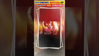 Upcoming movies of Prashant Neel | Prashant Neel की आने वाली 5 बडी Movies | upcoming movies #shorts