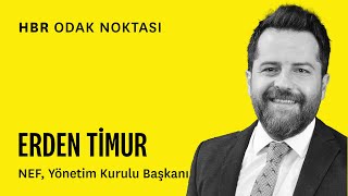 HBR Odak Noktası | Erden Timur