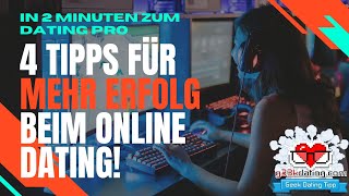 In 2 Minuten zum Dating-Experten! 4 schnelle Tipps für mehr Erfolg beim Online-Dating!