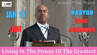 ✝️Pastor Gino Jennings -Living In the Power Of The Greatest | Jan 17, 2025✝️