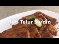 Resipi Sheila Rusly : Roti Telur Sardin