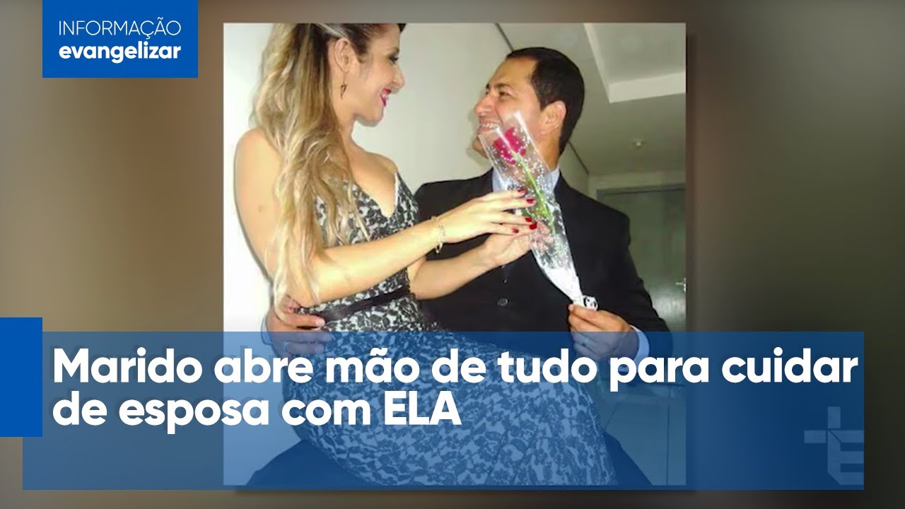 Marido Abre Mão De Tudo Para Cuidar De Esposa Com ELA [CC] - YouTube