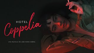 Hotel Coppelia - Tráiler Oficial