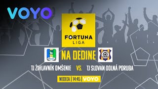 Fortuna liga na dedine: Žihlavník Omšenie – Dolná Poruba v nedeľu 25. 9. exkluzívne na Voyo