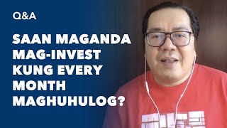 Saan Maganda Mag-Invest Kung Every Month Maghuhulog?