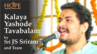 Kalaya Yashode Tavabalam by Sri JS Sriram and Team @HOPEADTV