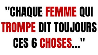 Quand une femme trompe, c'est la première chose qu'elle te dit | psychologie féminine