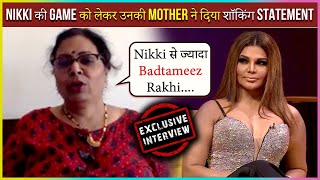 Nikki Tamboli Mother On Rakhi Sawant, Rahul’s Game And Her FIGHT With Vikas Gupta | Bigg Boss 14