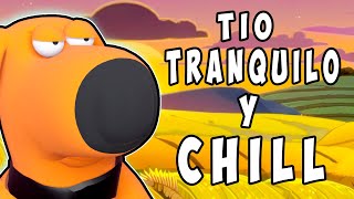 soy un TIO TRANQUILO y CHILL de... CANCION COMPLETA ORIGINAL