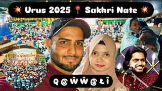 Urus 2025 😍 Sakhri Nate | Qawali 🥰 | Pheli Baar Gye Nate Urus 😍 | @AliSaeeka08