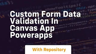 Custom form data validation in canvas app powerapps