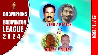 003-Champions Badminton League 2024: Venu/Puthan Vs Suresh/Rijash || 22/11/2024