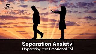 Separation Anxiety: Unpacking the Emotional Toll