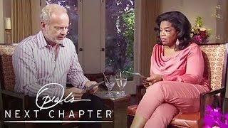 Kelsey Grammer's Tragic Family History | Oprah's Next Chapter | Oprah Winfrey Network