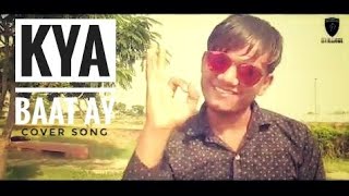 Kya baat ay||cover song||new punjabi latest