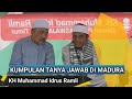 TANYA JAWAB DI MADURA ⁉️ KH IDRUS RAMLI