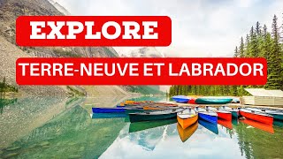 Le Canada : Terre-Neuve-et-Labrador ; une destination en plein coeur de la nature