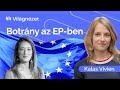 Újabb botrány: AZ EP elnöke is érintett - Kalas Vivien