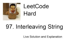 97. Interleaving String (Leetcode Hard)