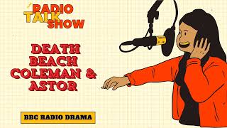 Death Beach l Coleman \u0026 Astor - BBC RADIO DRAMA