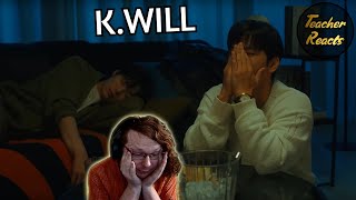 TEACHER REACTS | 케이윌 (K.will) '내게 어울릴 이별 노래가 없어' MV