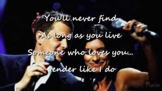 You'll Never Find Another Love Like Mine(LYRICS) ~ MICHAEL BUBLE AND LAURA PAUSINI