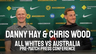 Danny Hay and Chris Wood | All Whites v Australia Pre-Match Press Conference