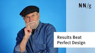 Focus on Results, Not on Perfect UX (Don Norman)