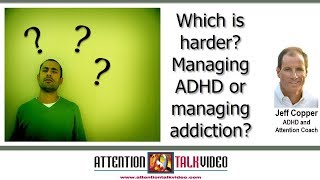 Managing ADHD and Managing Addiction