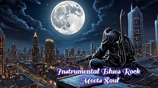 Blues Rock Meets Soul (instrumental) 💥🎸💥