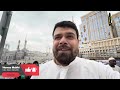 makkah ajyad aur ibrahim khalil road before jummah jummah namaz in haram