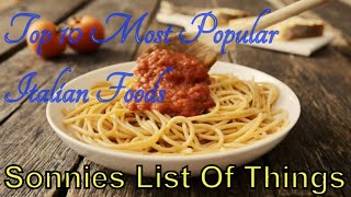 Top 10 Most Popular Italian Food Types Ever