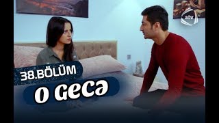 O gecə (38-ci bölüm)