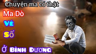 [Tập 1377] Ma dò vé số ở Bình Dương/chuyện ma có thật