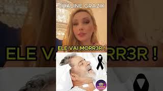 CHALINE GRAZIK faz Previsão URGENTE PARA O LULA #chalinegrazik #shorts #lula  #chagrazik #previsão